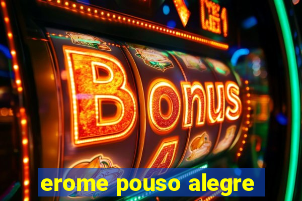 erome pouso alegre